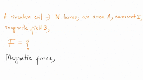a-circular-flat-coil-that-has-n-turns-encloses-an-area-a-and-carries-a-current-i-has-its-central-axi-87587