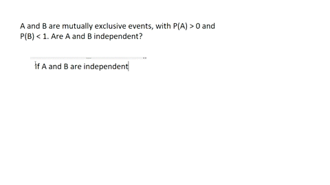 suppose-that-a-and-b-are-mutually-exclusive-events-with-pa0-and-pb1-are-a-and-b-independent-prove-yo-56043
