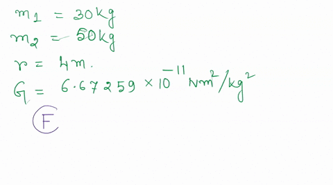 determine-the-gravitational-force-if-two-masses-are-30kg-and-50kg-separated-by-a-distance-4m-g-667259-x-10-11-n-m2kg2