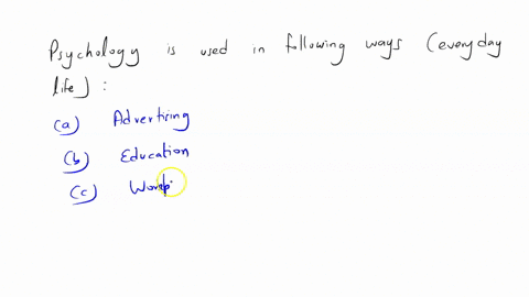 in-what-ways-have-you-observed-psychology-being-used-in-everyday-life