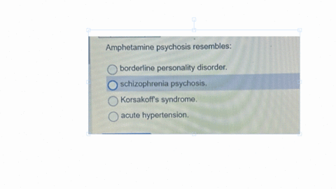 amphetamine-psychosis-resembles-borderline-personality-disorder-schizophrenia-psychosis-korsakoffs-syndrome-acute-hypertension