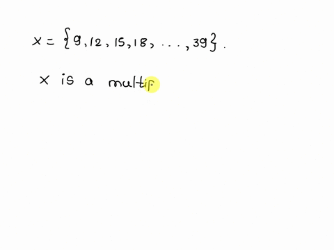 math-satistics-write-the-set-in-set-builder-notation-9-121518-39-qa-x-xis-a-multiple-of-3-greater-than-9-0-b-x-x-is-a-multiple-of-3-between-6-and-42-0-c-x-x-is-a-multiple-of-3-between-9-and-96195