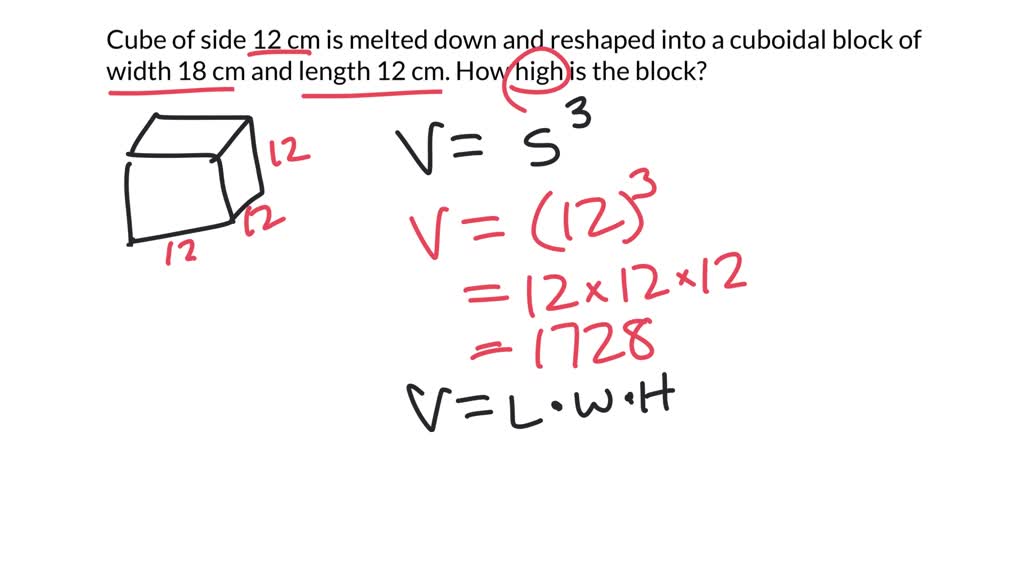 SOLVED: cube of side 12cm is melted down and reshaped into a cuboidal ...