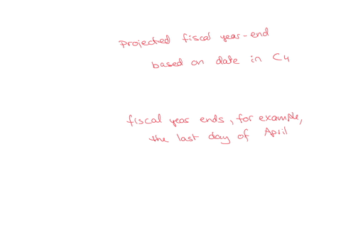 which-function-could-be-used-in-cell-c4-below-shaded-in-grey-to-get-the-projected-fiscal-year-end-date-2