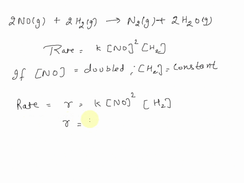 the-balanced-chemical-equation-and-rate-law-for-the-reaction-between-nognog-and-h2gh2g-at-a-particular-temperature-are-2nog2h2gn2g2h2og2nog2h2gn2g2h2og-rate-kno2h2rate-kno2h2-if-the-concentr-85583