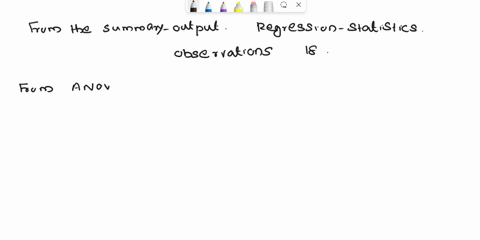 question-48-a-multiple-regression-analysis-produced-the-following-tables-summary-output-regression-statistics-multiple-r-0978724022-r-square-0957900711-adjusted-r-squa-0952287472-standard-er-38296