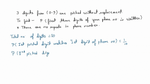 you-pick-3-digits-0-9-at-random-without-replacement-and-write-them-in-the-order-picked-what-is-the-probability-that-you-have-written-the-first-3-digits-of-your-phone-number-assume-there-are-24322