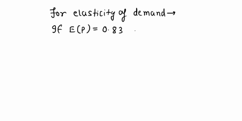 for-elasticity-of-demand-if-elp-083then-to-increase-revenue-you-need-to-decrease-the-price-leave-the-price-the-same-increase-the-price-13044