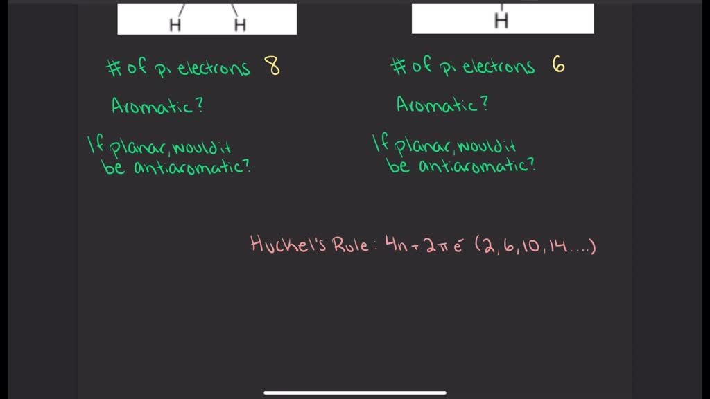 Solved For The Structures Shown Below State The Number Of Pi Electrons Present In The Molecule Number Of Pi Electrons Number Of Pi Electrons Is The Molecule Aromatic According To The Huckel