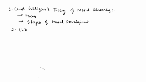 how-does-carol-gilligans-theory-of-moral-reasoning-relate-to-eriksons-ideas-about-the-relationship-between-autonomy-and-intimacy-71611