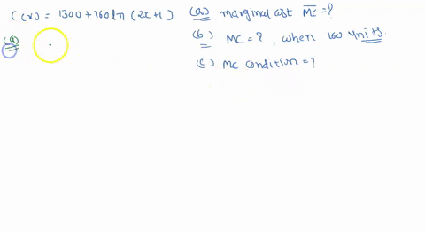 suppose-that-the-total-cost-in-dollars-for-product-is-given-by-cx-1300-160-in2x-1-where-x-is-the-number-of-units-produced-a-find-the-marginal-cost-mc-function-mc-320-2x-1-b-find-the-margina-93846