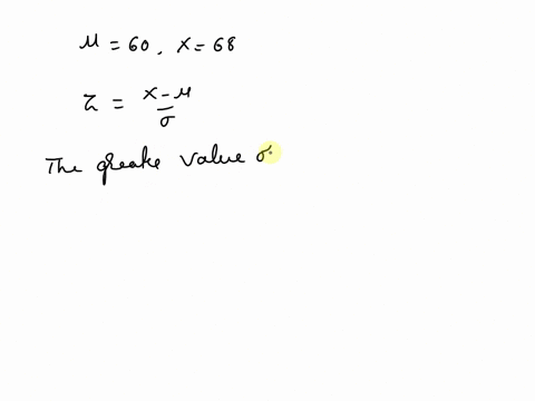 for-a-population-with-60-which-of-the-following-values-for-the-population-standard-deviation-would-cause-x-68-to-have-the-most-extreme-position-in-the-distribution-a-2-b-4-c-1-d-3-58584