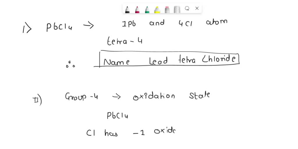 SOLVED The name of the compound PbCl4 is Lead tetrachloride Lead(II