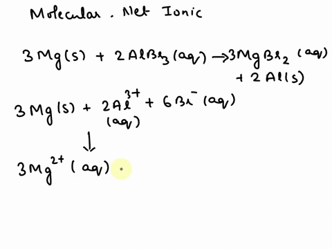 question-7-8-pts-write-and-balance-the-molecular-and-net-ionic-equations-for-the-single-displacement-reaction-between-magnesium-and-aluminum-bromide-in-this-reaction-gains-electrons_-gets-ox-94194