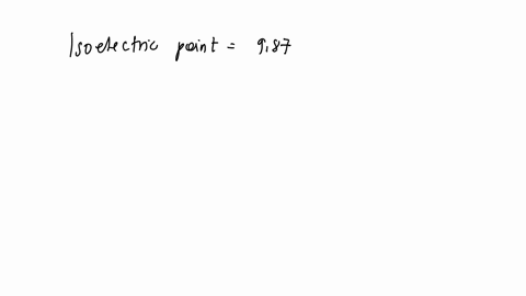 lysine-has-three-pka-values-218895-1079and-the-following-structure-at-ph-1-assign-the-pka-values-to-each-removable-hydrogen-and-explain-order-what-is-the-net-charge-on-the-amino-acid-when-it-35703