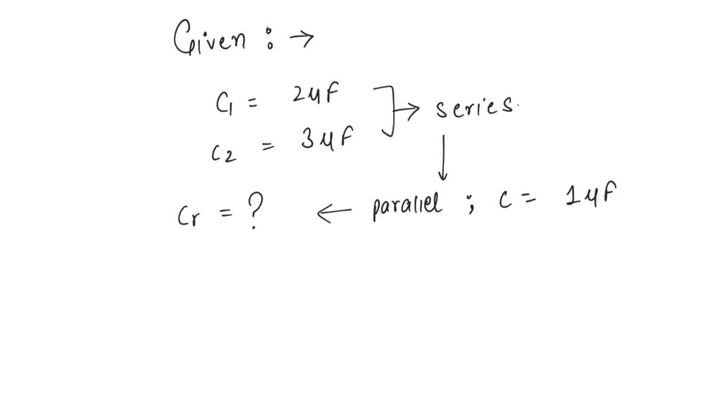 SOLVED Condensers of capacities 2uF and 3uF are connected in series