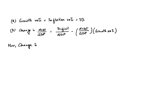 suppose-that-real-gdp-is-10000-and-remains-constant-nominal-gdp-is-initially-30000-inflation-is-3-and-the-debtgdp-ratio-is-07-a-what-is-the-growth-rate-in-b-find-the-largest-nominal-deficit-19236