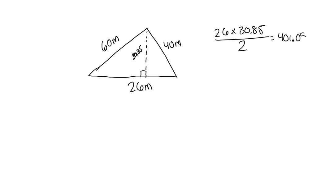 SOLVED: A triangular park has sides 60 m, 40 m, and 26 m. The gardener ...