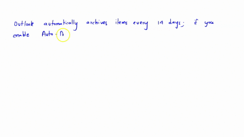 jill-is-configuring-the-autoarchive-feature-in-outlook-2016-what-is-the-default-setting-in-relation-to-when-autoarchive-will-run-7-days-14-days-30-days-never-32683
