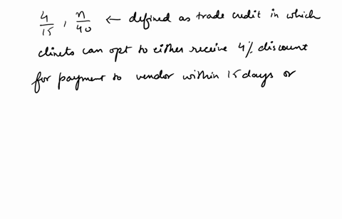 if-given-payment-terms-of-415-n40-whats-the-length-of-the-credit-period-and-whats-the-cash-discount-rate-92667