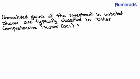 where-do-you-classify-the-unrealized-gains-of-the-investment-in-unlisted-shares-1-point-a-non-current-liabilities-b-profit-or-loss-c-current-liabilities-d-revaluation-expense