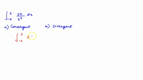 determine-whether-the-integral-is-convergent-or-divergent-3-39-dx-2-x4-convergent-divergent-if-it-is-convergent-evaluate-it-if-the-quantity-diverges-enter-diverges-76886