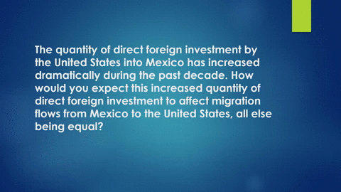 the-quantity-of-direct-foreign-investment-by-the-united-states-into-mexico-has-increased-dramaticall-12129