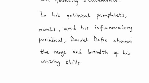 2-10-which-sentence-adds-paralielism-to-the-following-statement-in-his-poltical-pampletets-novels-and-his-inflammatory-periodical-daniel-defoe-showed-the-range-and-breadth-of-his-writing-skills-in-his