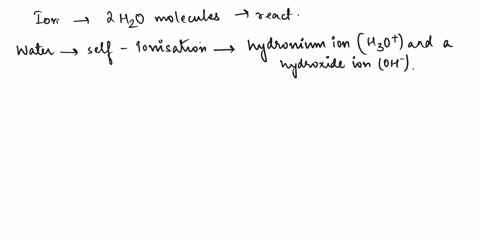 which-ion-is-formed-when-two-water-molecules-react-with-each-other-04376