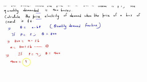 when-the-price-of-a-box-of-cereal-is-5-the-quantity-demanded-is-800-boxes-when-the-price-of-a-box-of-cereal-is-7-the-quantity-demanded-is-400-boxes-calculate-the-price-elasticity-of-demand-when-the-pr