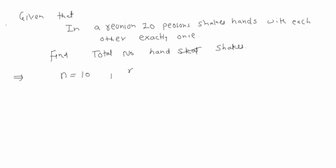 if-10-persons-meet-at-a-reunion-and-each-person-shakes-hands-exactly-once-with-each-of-the-others-wh-58943
