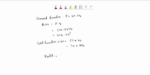 the-demand-function-for-a-product-is-p-60-2q-where-p-is-price-in-dollars-per-unit-quantity-q-in-cases-the-fixed-costs-for-the-product-are-s70-and-the-variable-cost-per-unit-is-s18-find-the-m-43585