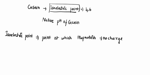 please-solve-this-olation-and-identification-of-casein-pre-lab-questions-1-casein-has-an-isoelectric-point-of-46what-is-the-charge-of-casein-in-its-native-environmentmilk-mnk-2-how-do-you-se-51878