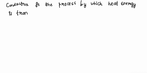 heat-transfer-that-occurs-within-or-between-solid-objects-is-called-04211
