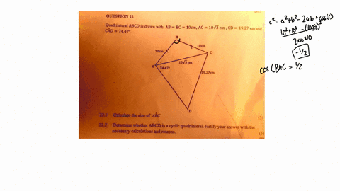 question-22-quadrilateral-abcd-is-drawn-with-ab-bc-10cm-ac-10v3-cm-cd-1927-cm-and-cad-74479_-10cm-1ocm-10v3cm-74478-h1927cm1-221-calculate-the-size-of-abc-222-determine-whether-abcd-is-cycli-01927