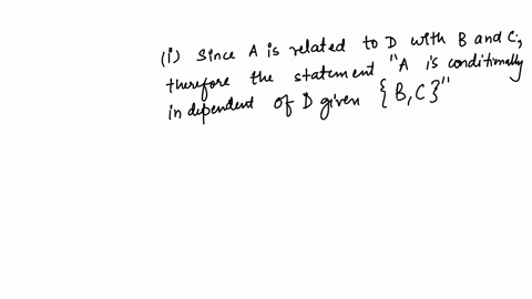 consider-the-bayesian-network-given-below-are-the-following-statements-true-explain-your-answer-a-is-conditionally-independent-of-d-given-bc-eis-marginally-independent-of-f-which-edges-will-17222