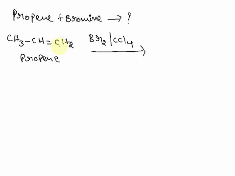 write-the-equation-for-the-addition-reaction-involving-propene-and-bromine-42571