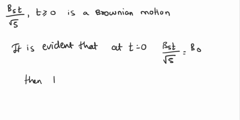let-fp-be-a-probability-space-and-let-bt-t-20-be-a-standard-brownian-motion_-1-let-t-0-a-prove-that-bat-vi-t-20-is-a-brownian-motion-6-is-the-stochastic-process-y-sbt-2-a-brownian-motion-let-83716
