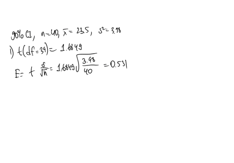find-the-necessary-confidence-interval-for-population-mean-forithe-following-values-round-your-answers-to-three-decimal-places-90-confidence-interval-n-40-7-235-52-to-24031-22989-interpret-t-22822