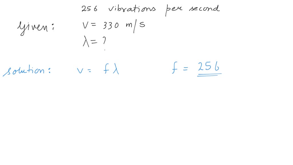 SOLVED A tuning fork makes 254 vibrations per second in air. Calculate