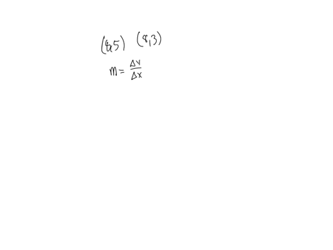 find-an-equation-of-the-line-that-passes-through-the-points-let-x-be-the-independent-variable-and-y-be-the-dependent-variable-8-5-and-8-3