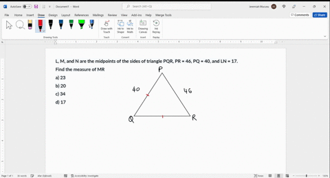 lmand-n-are-the-midpoints-of-the-sides-of-apqrpr-46-pq-40and-ln-17-find-the-measure-of-mr-a-23-b-20-c-34-d-17-42347