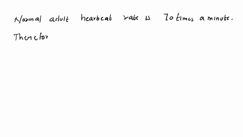in-a-normal-adult-heart-beats-about-70-to-71-times-a-minute-in-a-child-the-heart-beats-up-to-x-times-a-minute-what-will-come-at-the-place-of-x-85984