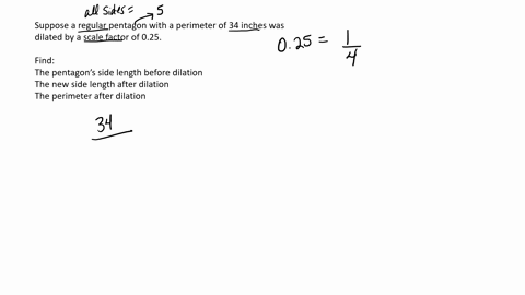 suppose-a-regular-pentagon-with-a-perimeter-of-34-inches-was-dilated-by-a-scale-factor-of-025