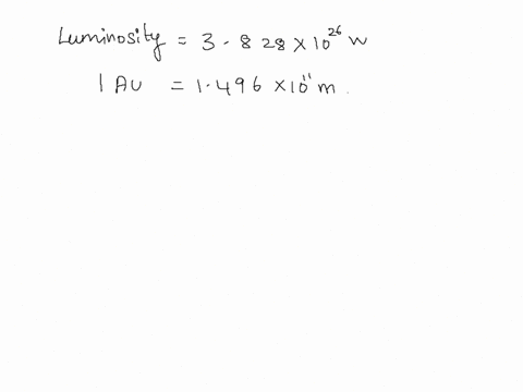 calculate-the-direct-radiation-rechived-at-the-earth-from-the-sun-we-know-the-luminosity-ofthe-sun-to-be-3828-1026w-and-the-distance-from-the-sun-is-one-astronomical-unit-or-1496-1011m_-in-t-22907