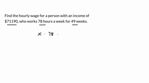 find-the-hourly-wage-for-a-person-with-an-income-of-71190-who-works-78-hours-a-week-for-49-weeks