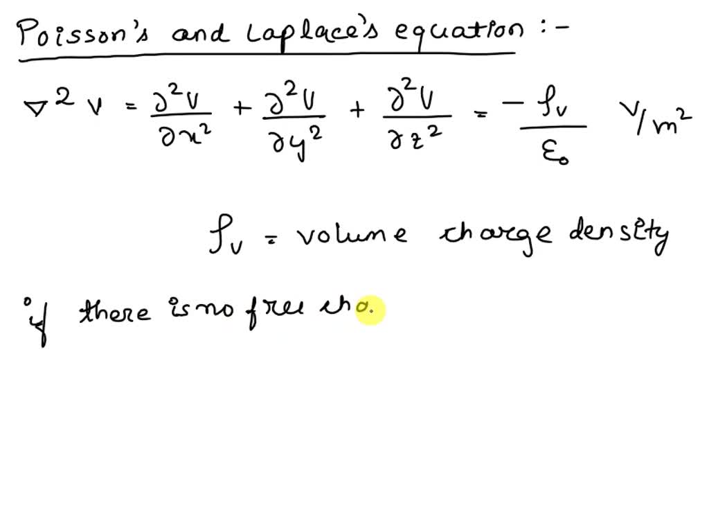 SOLVED: V2V = Pv E0 Poisson's Equation V2 (del square) is the Laplacian ...