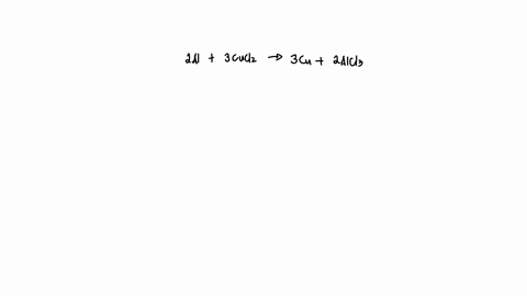 calculate-the-maximum-amount-of-solid-copper-product-that-can-be-collected-if-all-of-your-aluminum-reacts-assuming-the-copper-ii-chloride-is-excess-from-the-equation-2al3cucl23cu2alcl3-data-88007