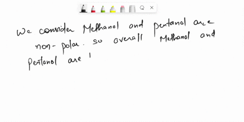 whyis-methanol-ch3oh-less-soluble-in-hexane-c6h14-than-pentanol-ichchzchzchzchzoh-pentanol-is-a-bigger-molecule-therefore-hexane-can-break-its-bonds-more-easily-hexane-can-form-hydrogen-bond-47146