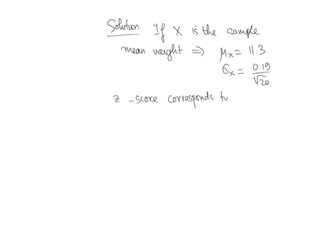 the-distribution-of-actual-weights-of-wedges-of-cheddar-cheese-produced-at-a-dairy-is-normal-with-a-mean-of-113-ounces-and-a-standard-deviation-of-019-ounces-round-to-2-decimal-places-for-all-z-valu-5